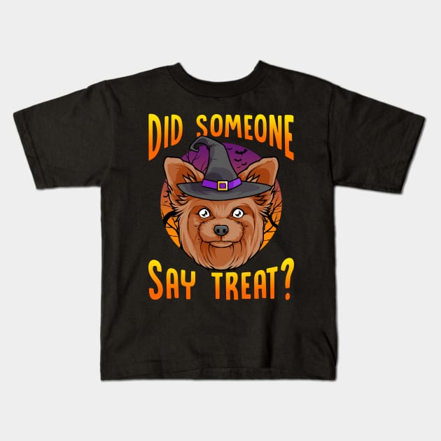 Did Someone Say Treat? Funny Yorkie Halloween Kids T-Shirt by creative